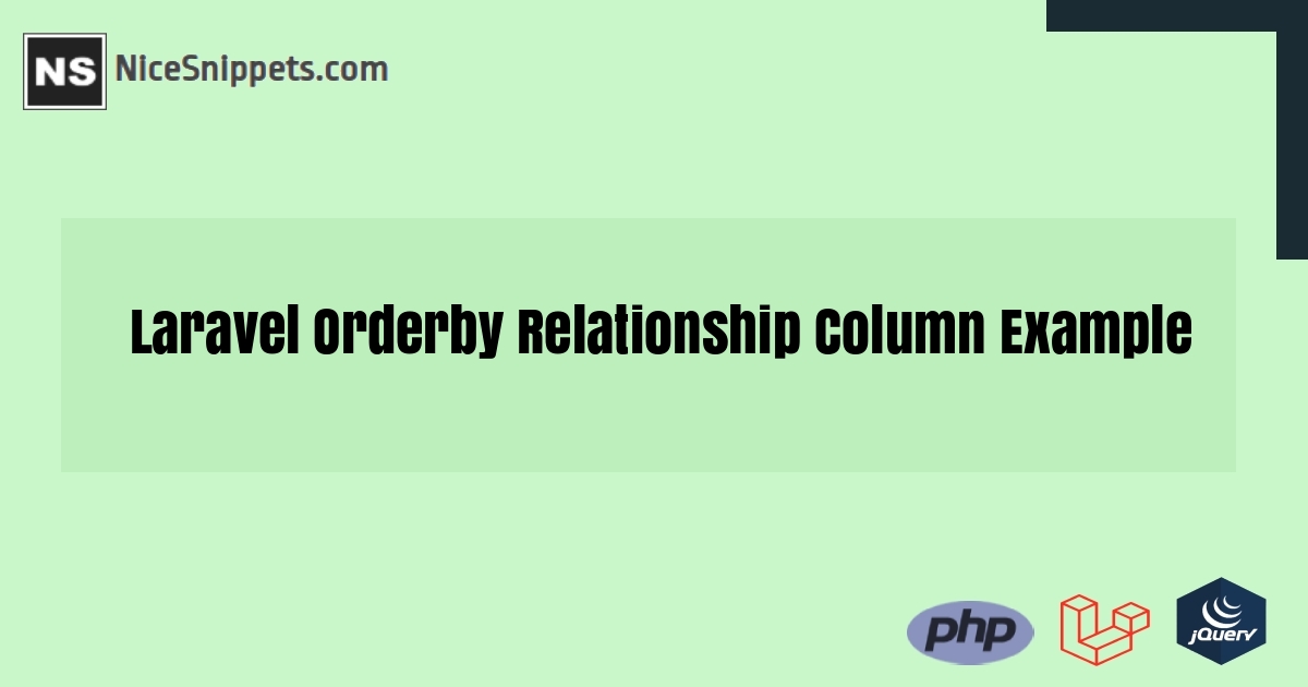 Laravel Orderby Relationship Column Example